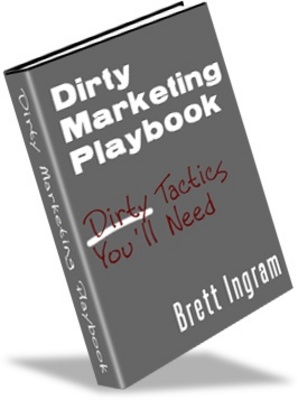 Product picture Dirty Marketing Play Book.. Make more money from your websit